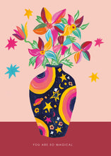 Load image into Gallery viewer, You Are So Magical Vase Greetings Card